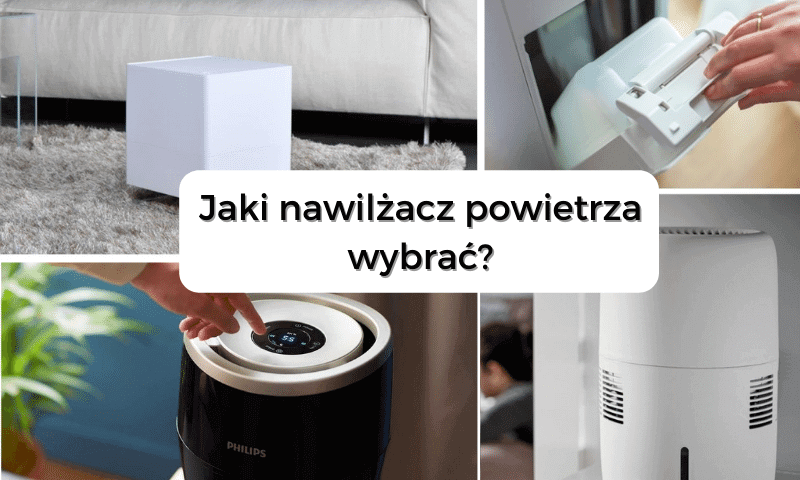 Jaki nawilżacz powietrza wybrać?