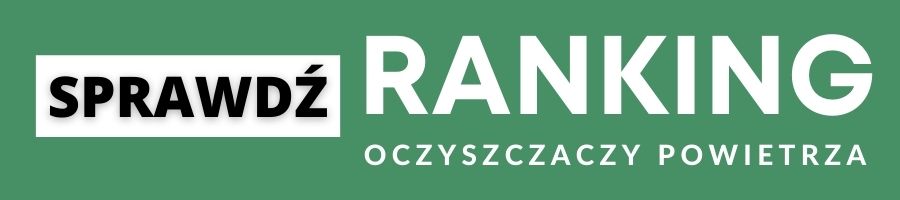 Ranking Oczyszczaczy Powietrza