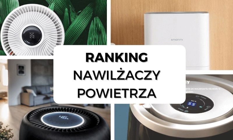 Ranking nawilżaczy powietrza portalu wybierzoczyszczacz.pl